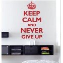 Vinilo Keep Calm And Never Give Up